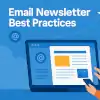 10 essentiële best practices voor e-mailnieuwsbrieven voor maximale betrokkenheid